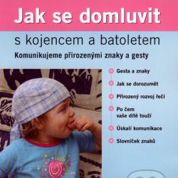 Terezie Vasilovčík Šustová  - Jak se domluvit s kojencem a batoletem