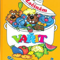 Začínám vařit - dětská kuchařka